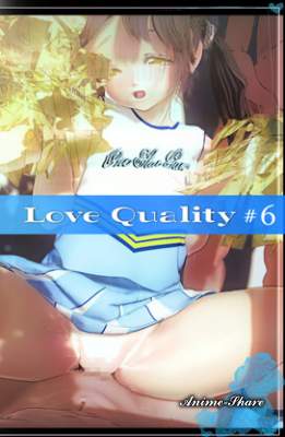 LoveQuality #6