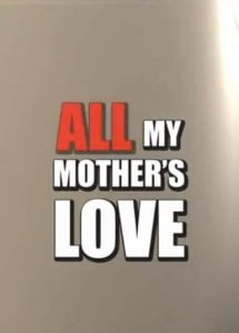 All My Mothers Love 3 / Вся любовь моей мамы 3