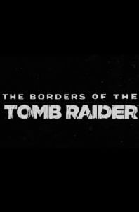 The Borders of the Tomb Raider / Предел расхитительницы гробниц